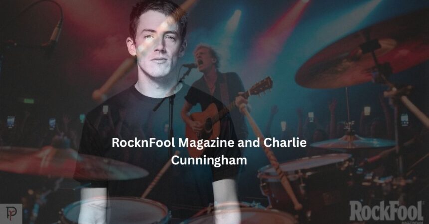 RocknFool Magazine and Charlie Cunningham